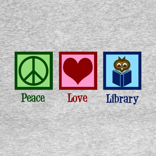 Peace Love Library by epiclovedesigns